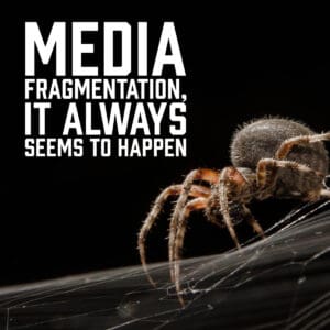 Media Fragmentation, It Always Seems To Happen